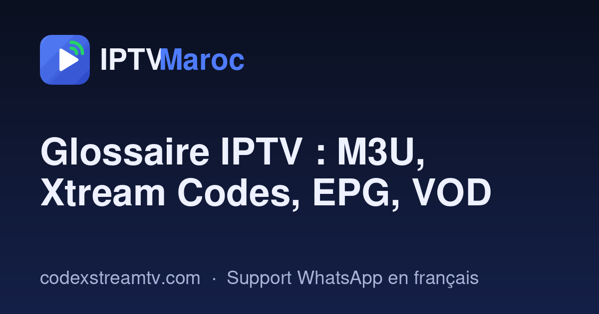 Glossaire IPTV au Maroc