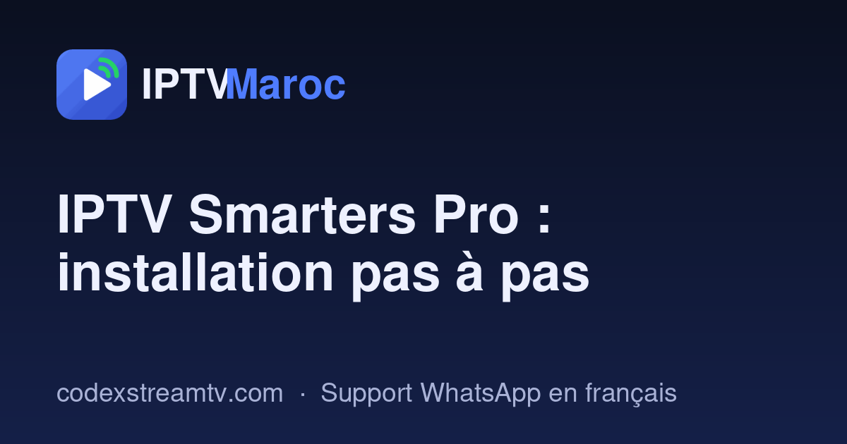 IPTV Smarters Pro au Maroc