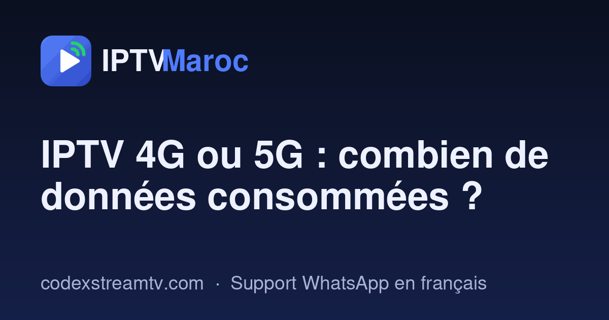 IPTV 4G au Maroc